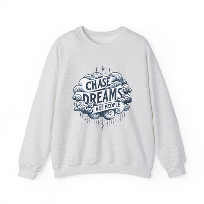 Chase Dreams Not People Motivational Crewneck Sweatshirt