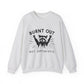 "Burnt Out but Optimistic" Sarcasm Crewneck Sweatshirt