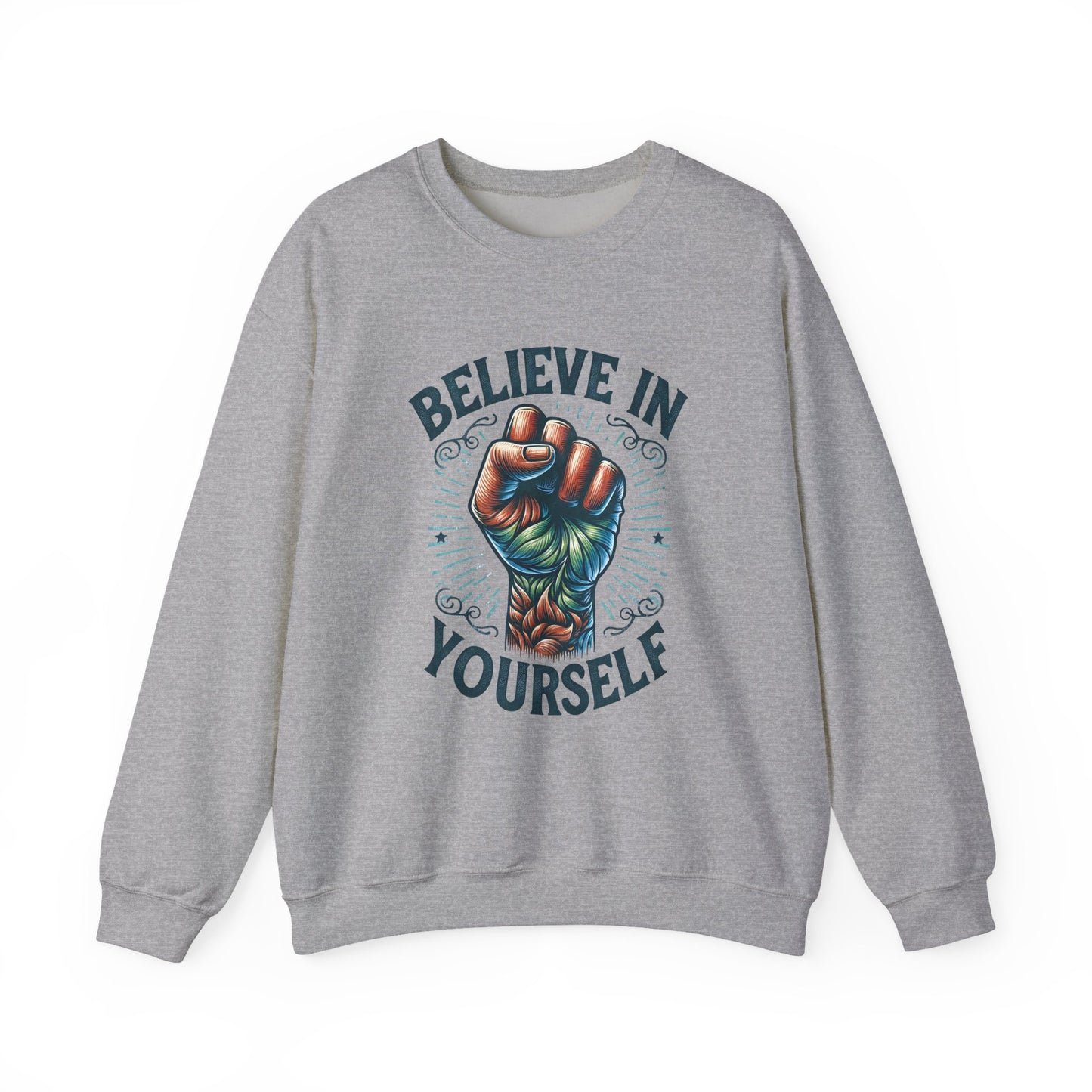 Believe in Yourself Motivational Crewneck Sweatshirt