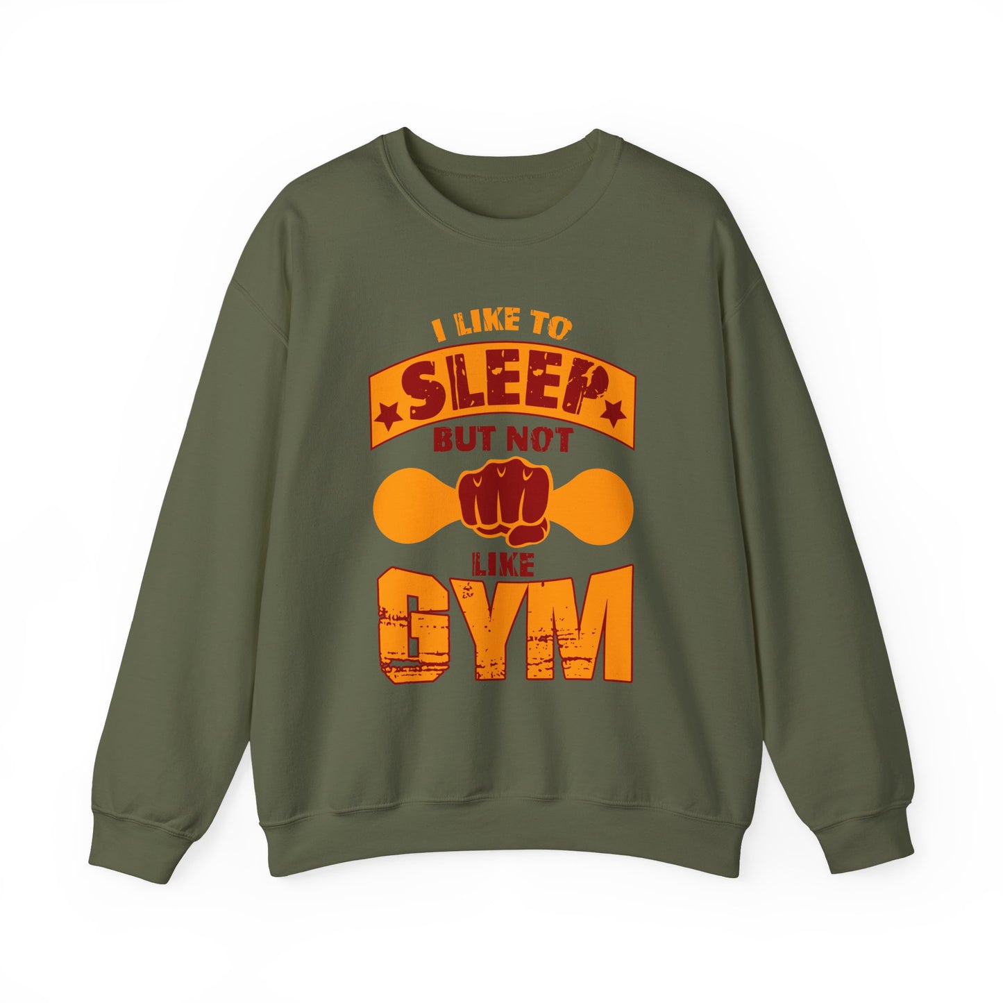 I Like To Sleep But Not Like Gym Gym Crewneck Sweatshirt