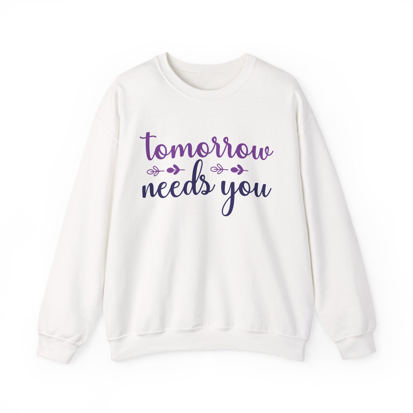 Tomorrow Needs You Mental Health Crewneck Sweatshirt