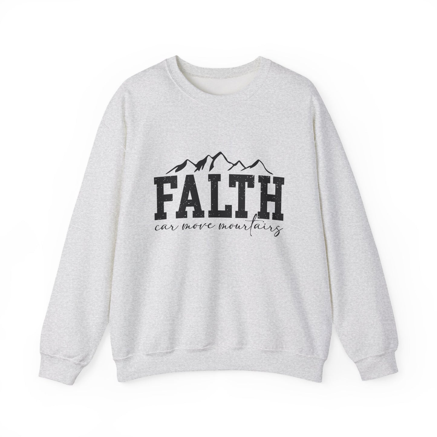 "FAITH Can Move Mountains" Motivational Crewneck Sweatshirt