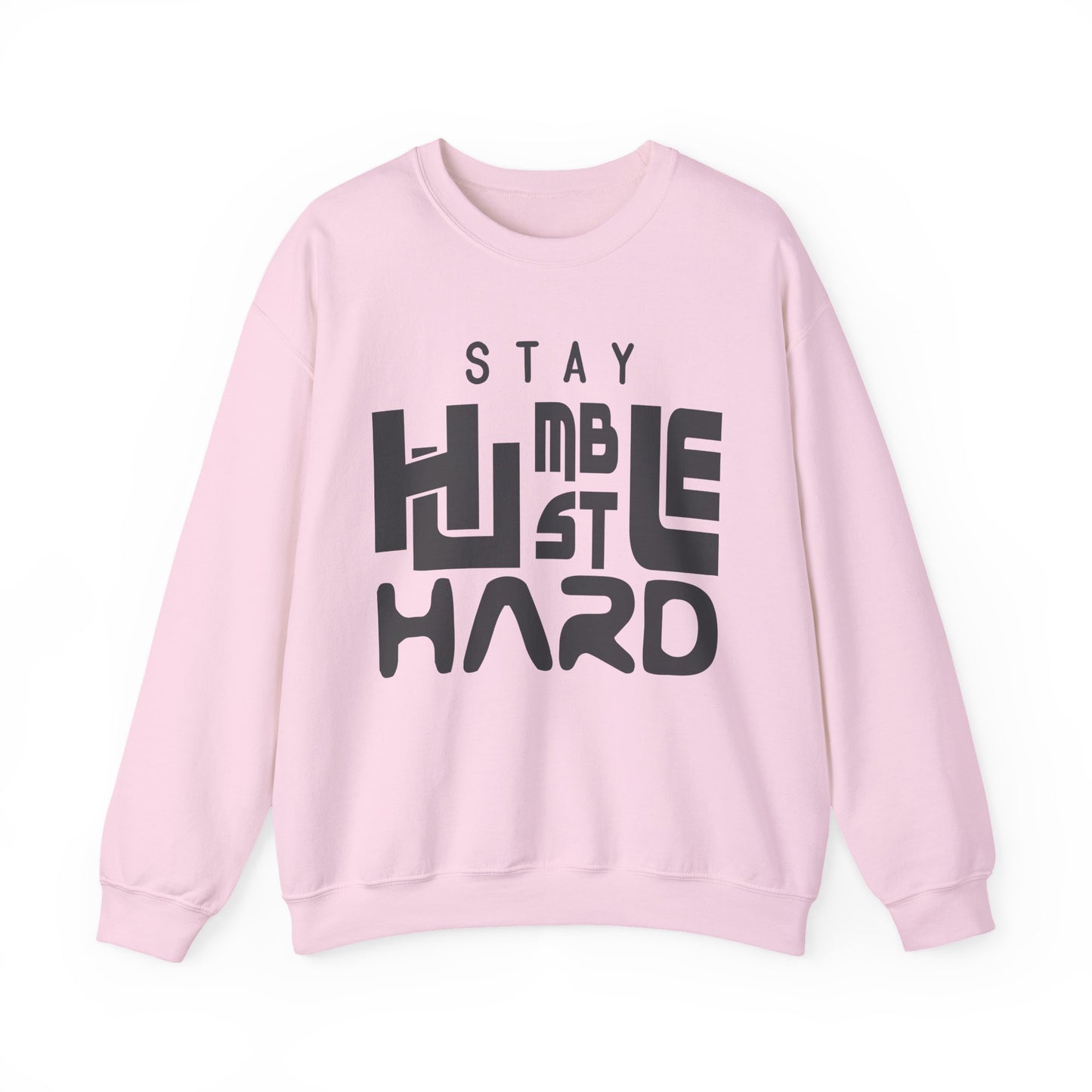 Stay Humble Hard Gym Crewneck Sweatshirt