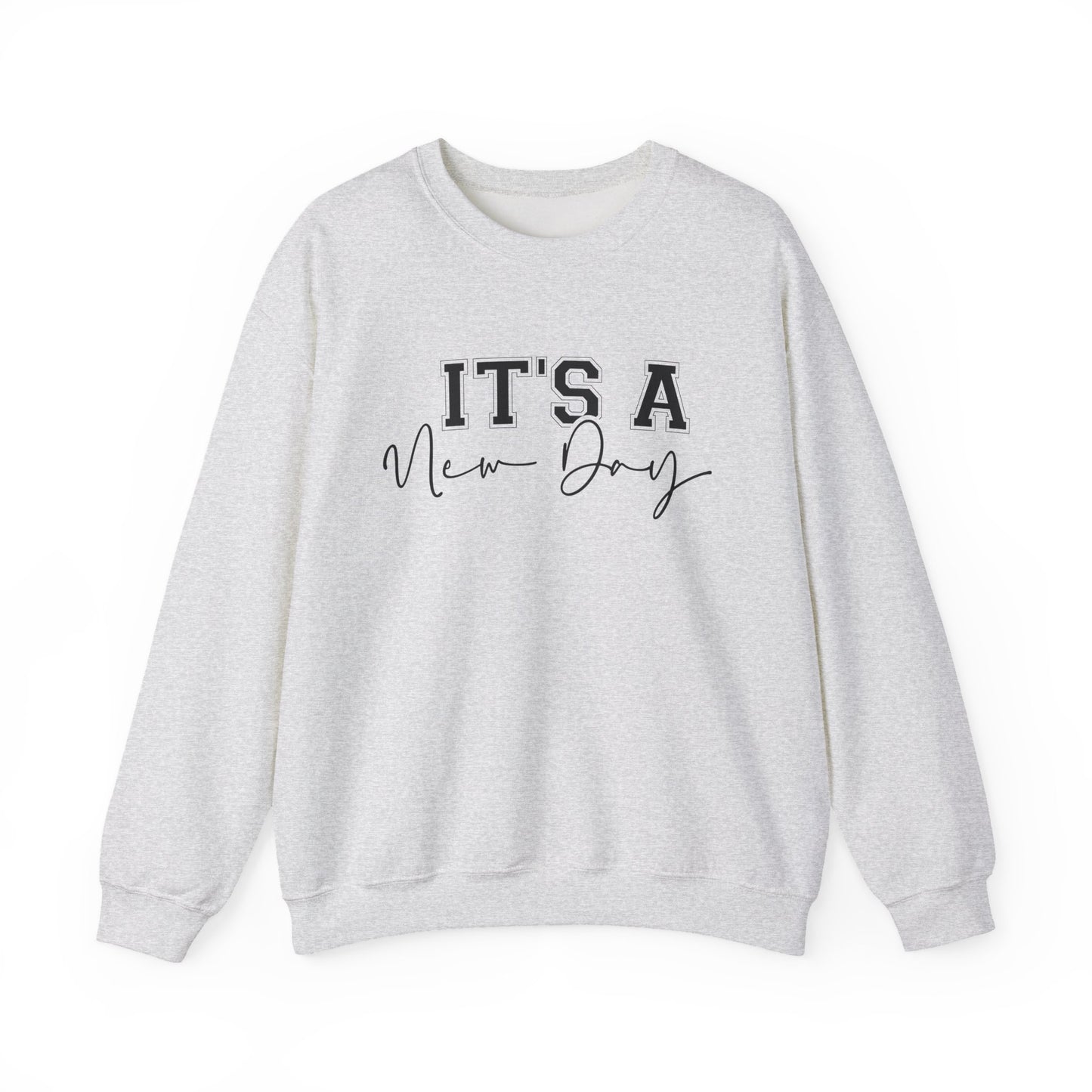 It's a New Day Motivational Crewneck Sweatshirt