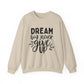 Dream Big Never Give Up Motivational Crewneck Sweatshirt