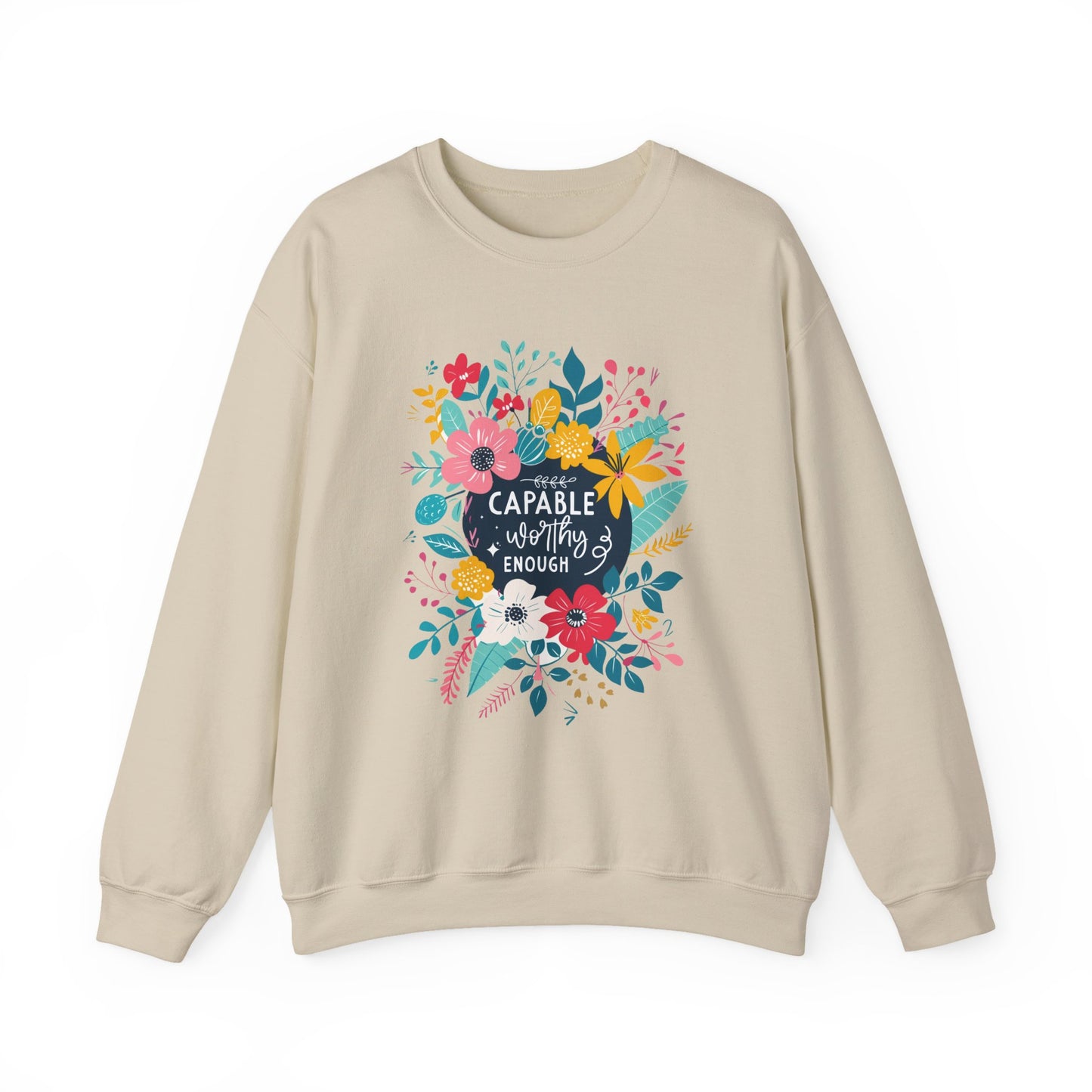 Capable Worthy Enough Motivational Crewneck Sweatshirt
