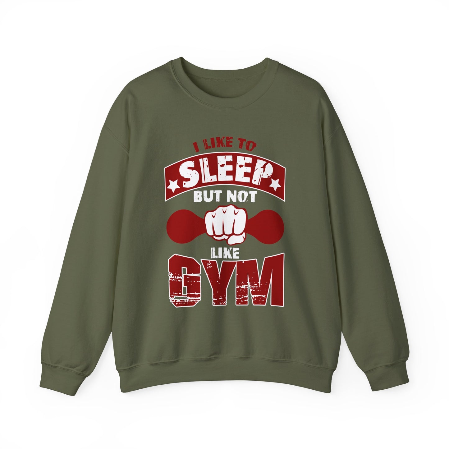 I Like To Sleep But Not Like Gym Crewneck Sweatshirt