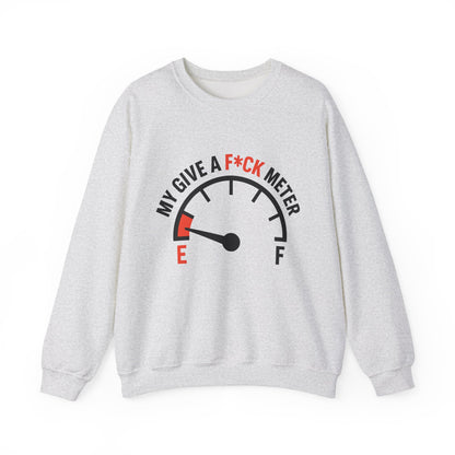 My Give A F*ck Meter Sarcasm Crewneck Sweatshirt