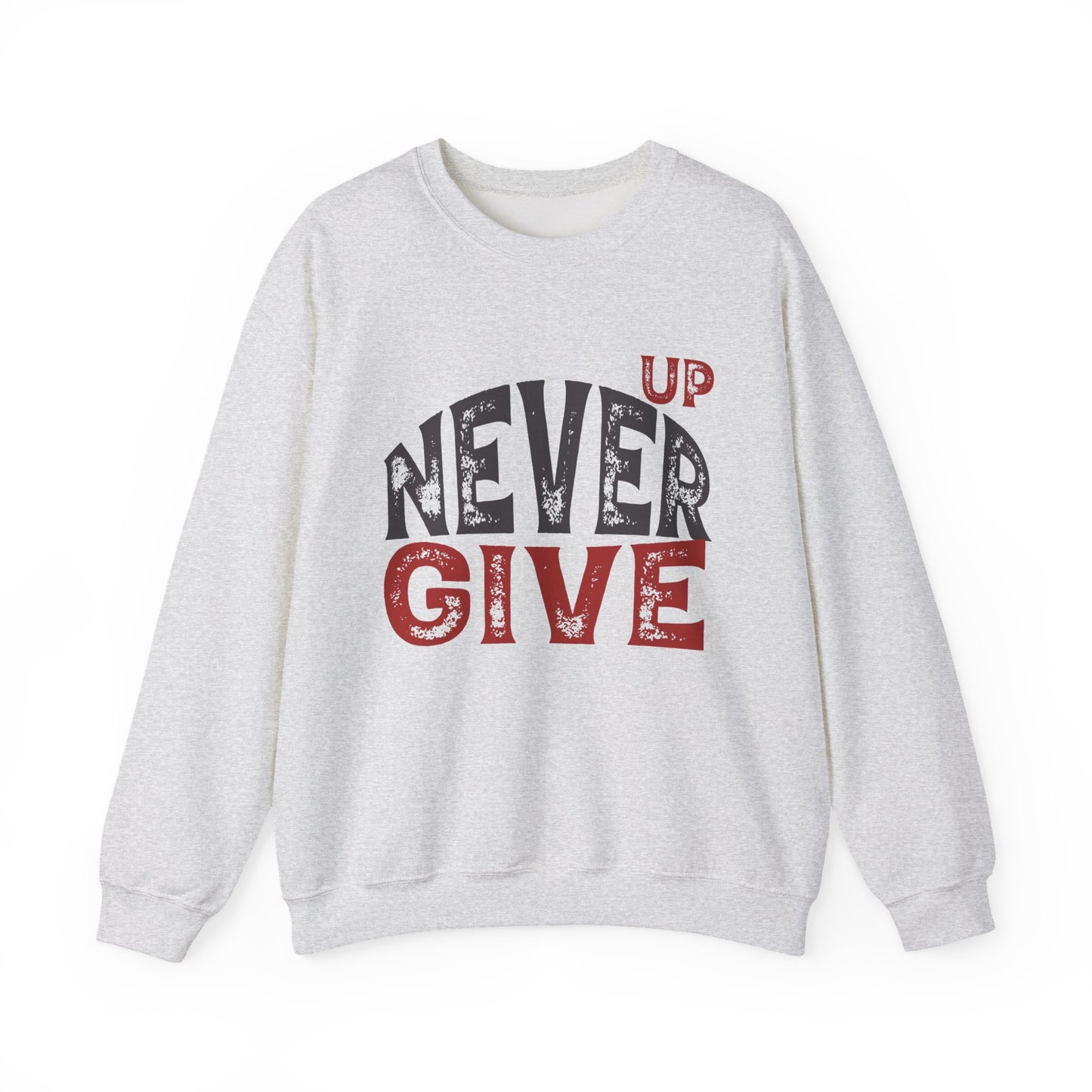 Never Give Up Gym Crewneck Sweatshirt
