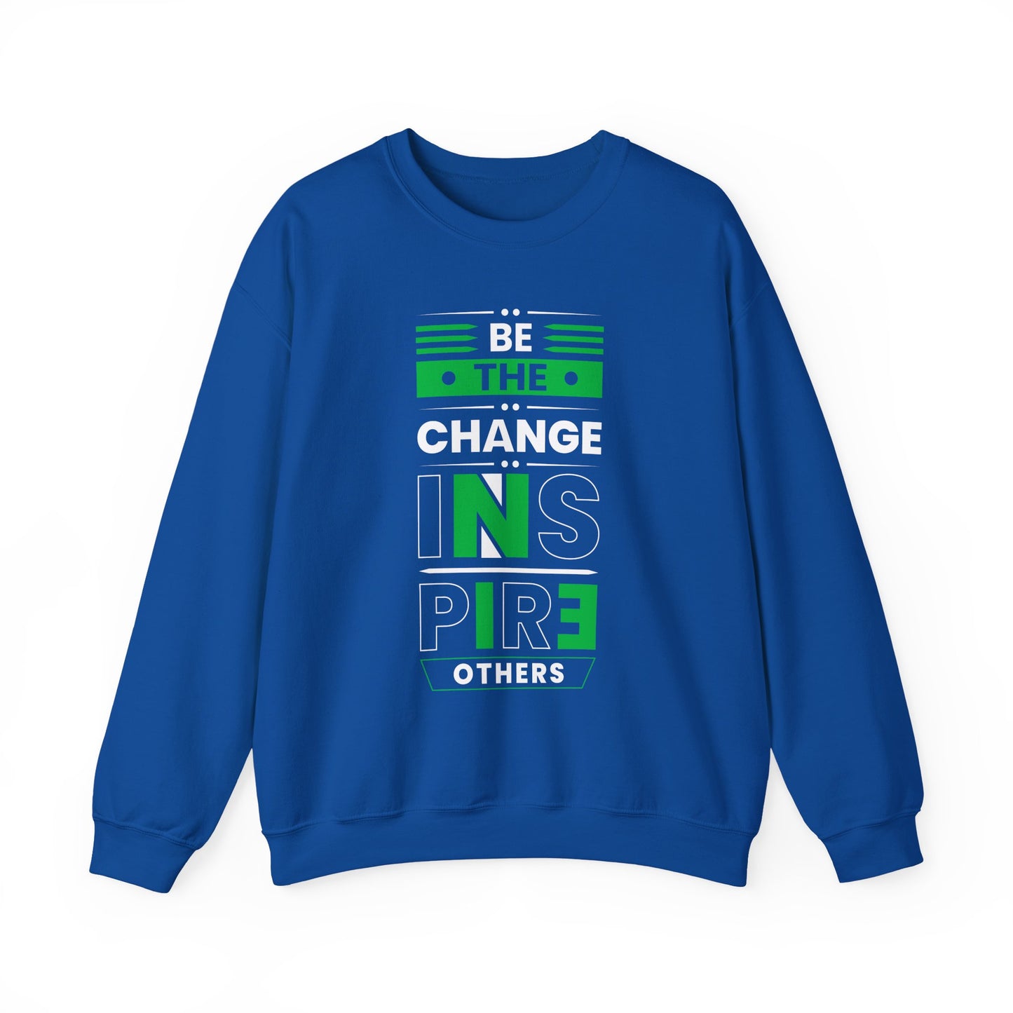 Be The Change Inspire Others Motivational Crewneck Sweatshirt