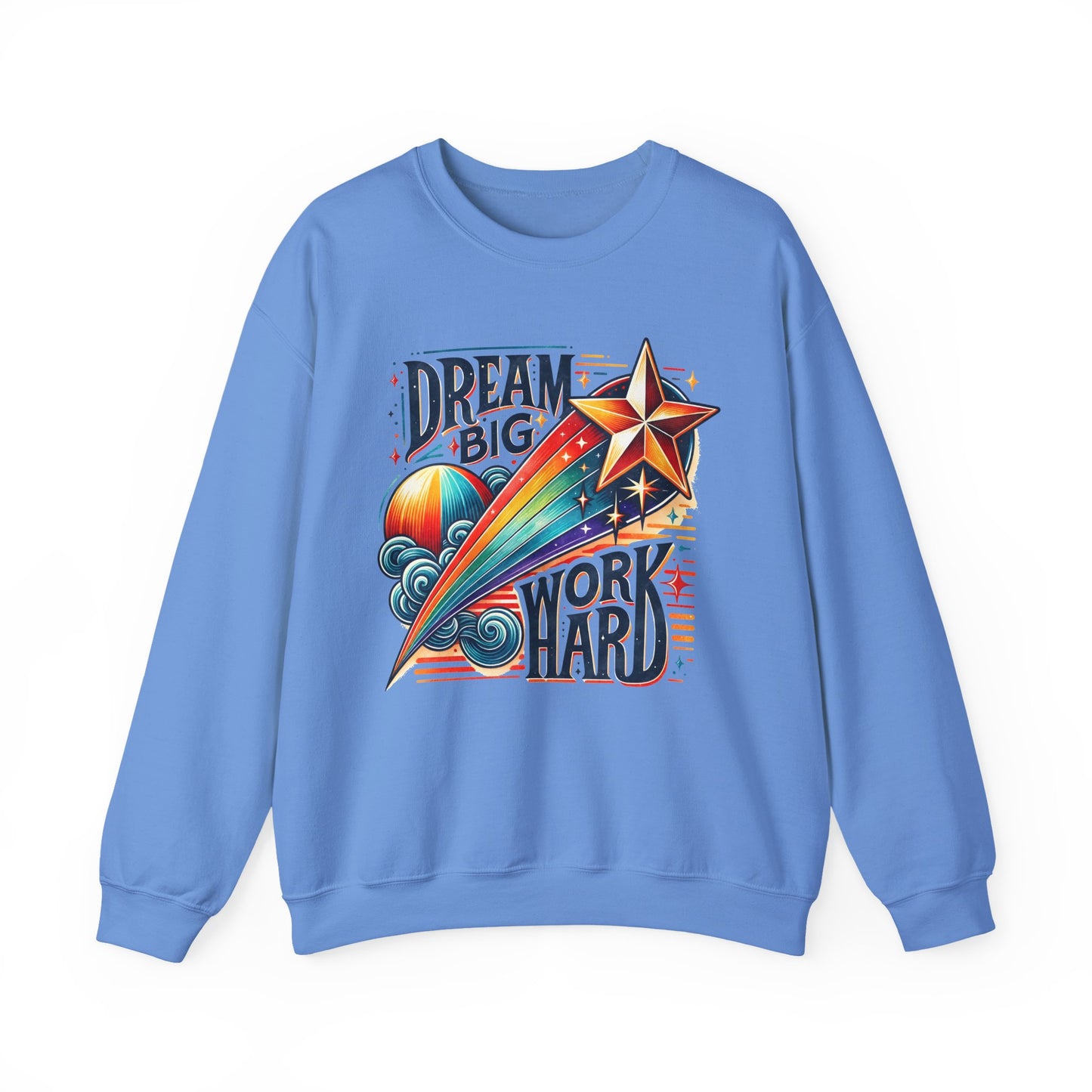 Dream Big Work Hard Motivational Crewneck Sweatshirt
