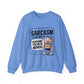 Sarcastic Humor Sarcasm Crewneck Sweatshirt
