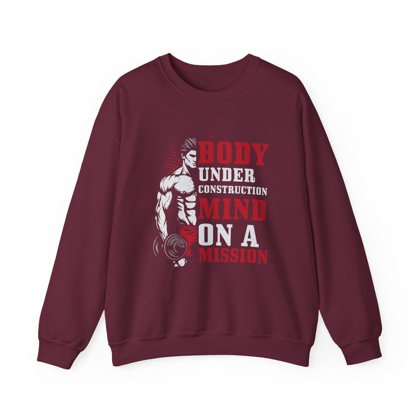 Body Under Construction Mind On A Mission Gym Crewneck Sweatshirt