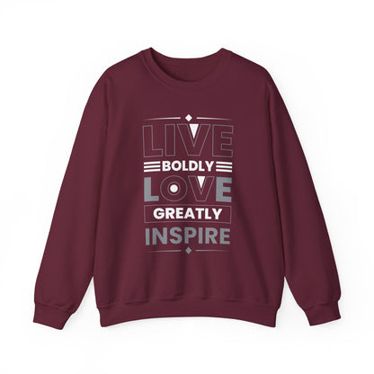 Live Boldly Love Greatly Inspire Motivational Crewneck Sweatshirt