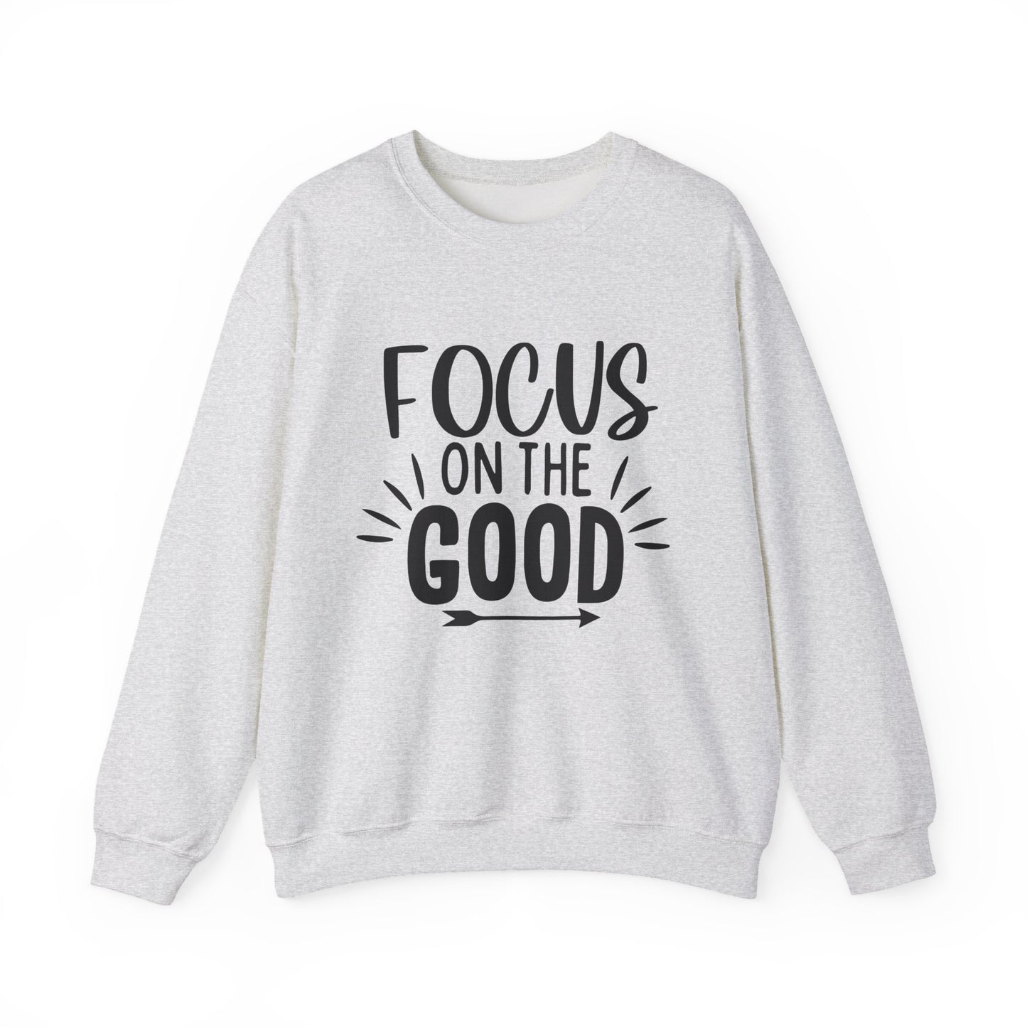 Focus on the Good Motivational Crewneck Sweatshirt
