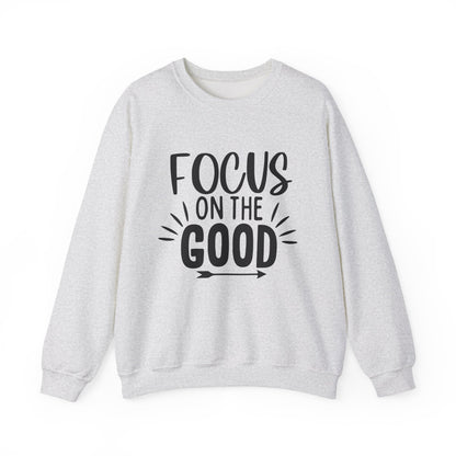 Focus on the Good Motivational Crewneck Sweatshirt