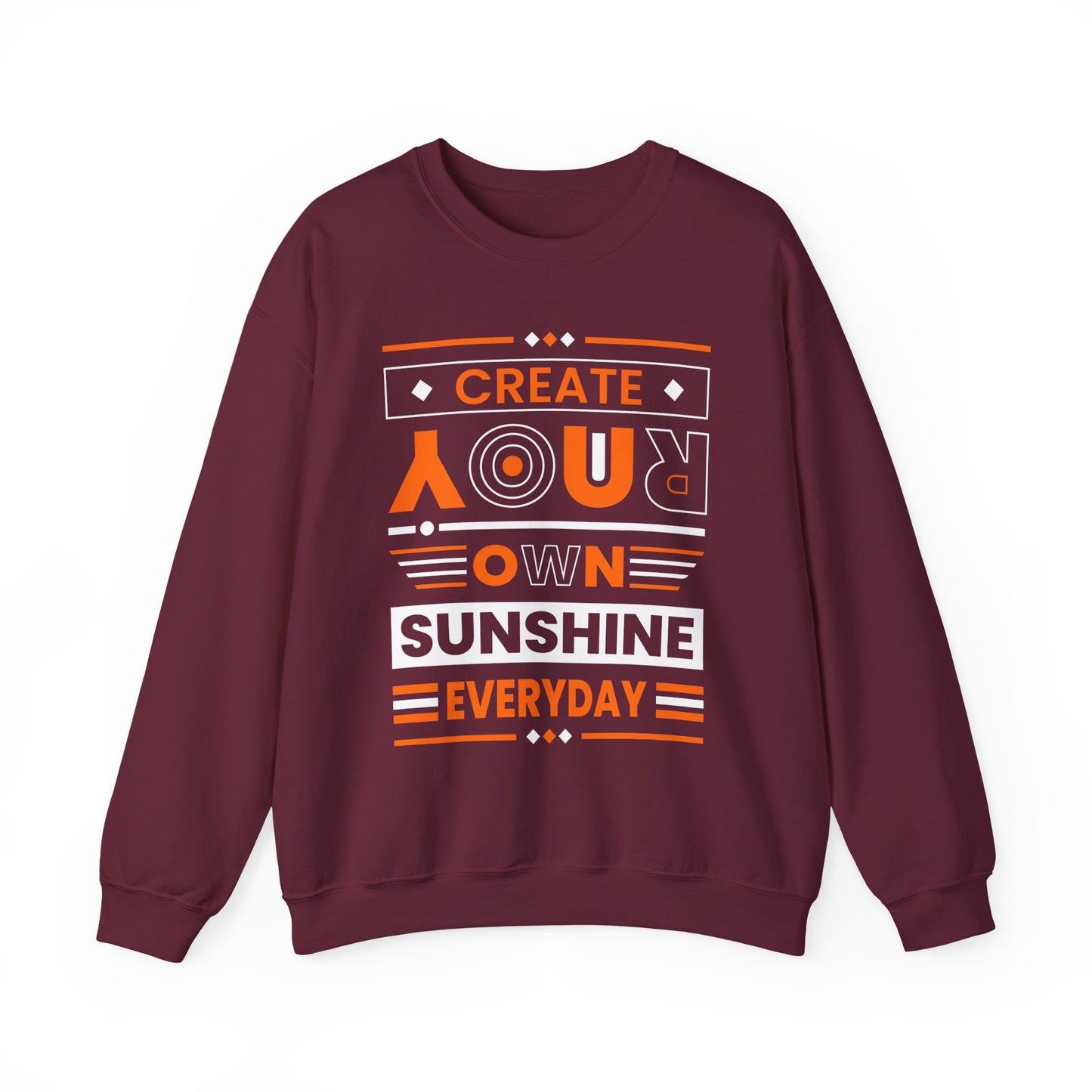 Create Your Own Sunshine Motivational Crewneck Sweatshirt