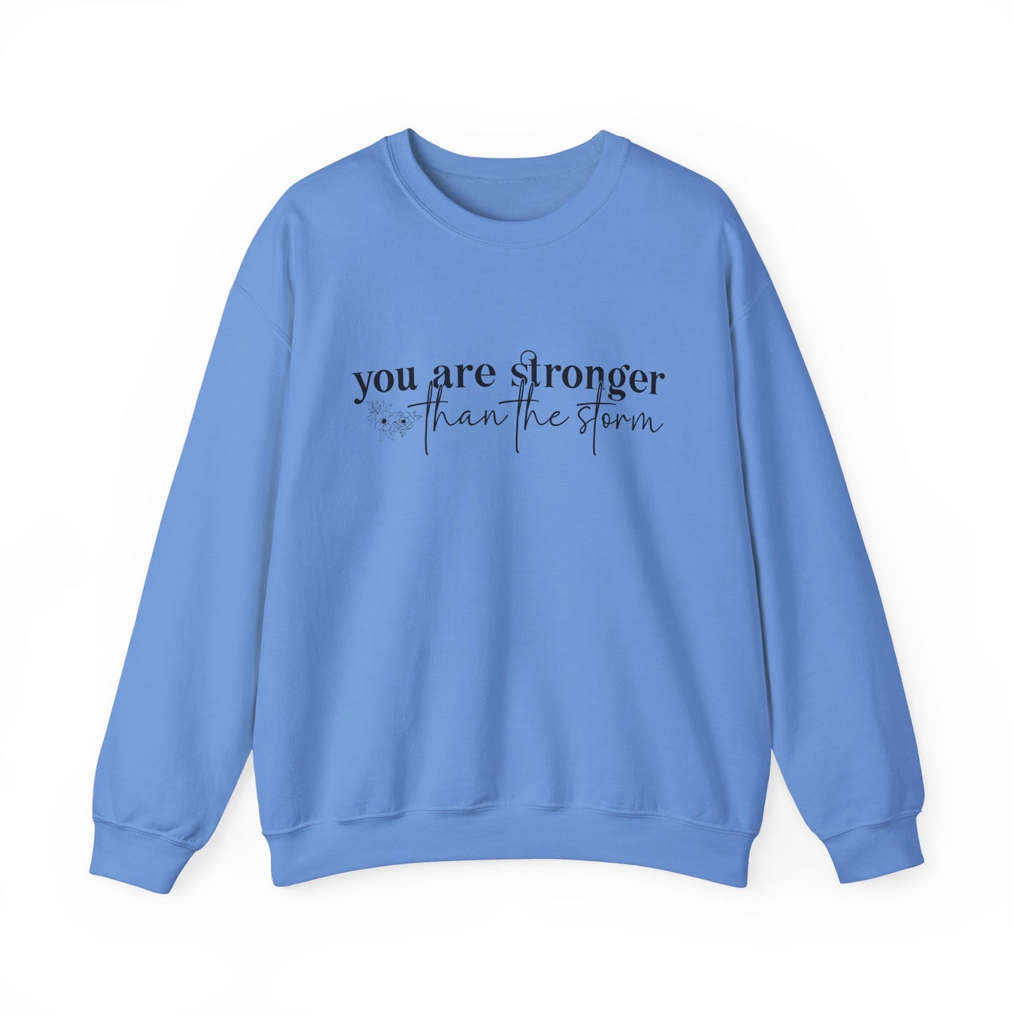 You Are Stronger Motivational Crewneck Sweatshirt