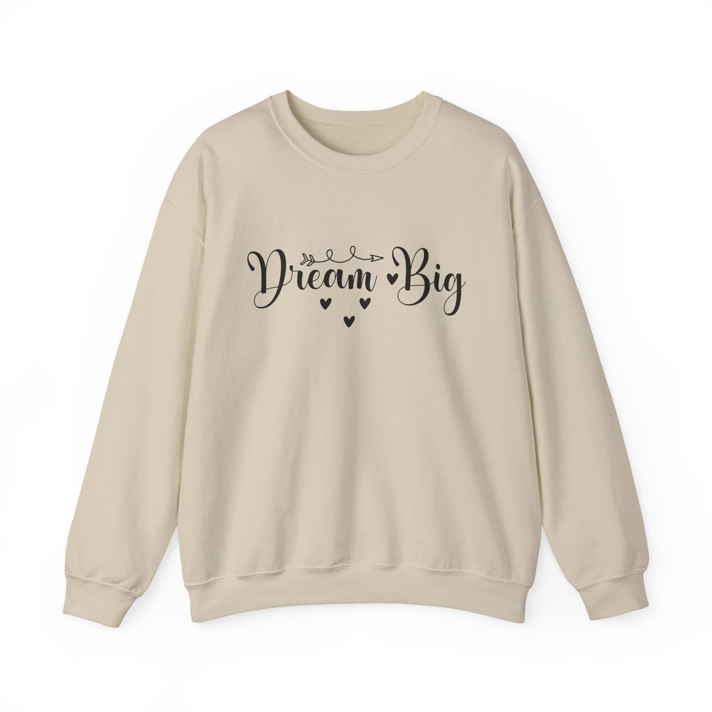 Dream Big Motivational Crewneck Sweatshirt