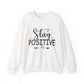 Stay Positive Mental Health Crewneck Sweatshirt
