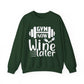 Gym Now Wine Later Gym Crewneck Sweatshirt