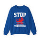 Stop Saying Tomorrow Gym Crewneck Sweatshirt