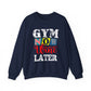 Gym Now, Wine Later Gym Crewneck Sweatshirt