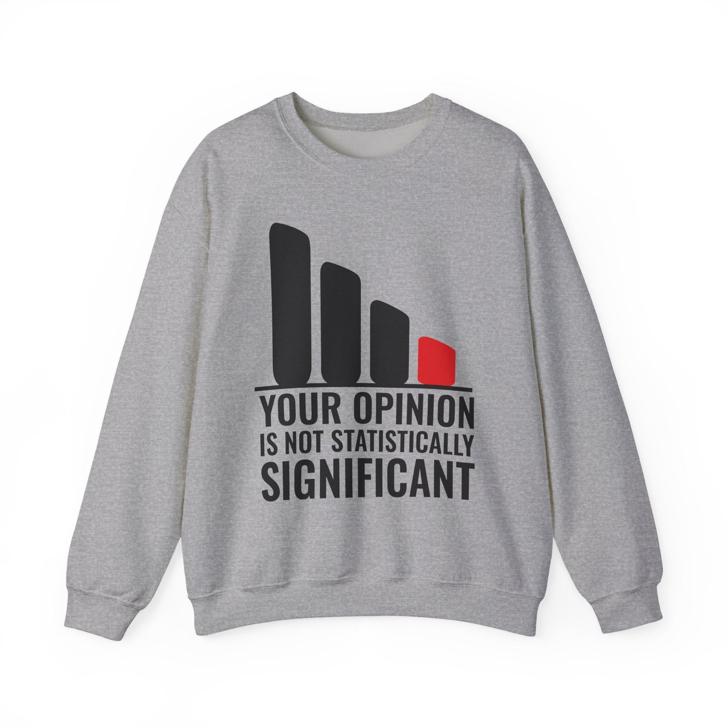 Statistics Humor Sarcasm Crewneck Sweatshirt