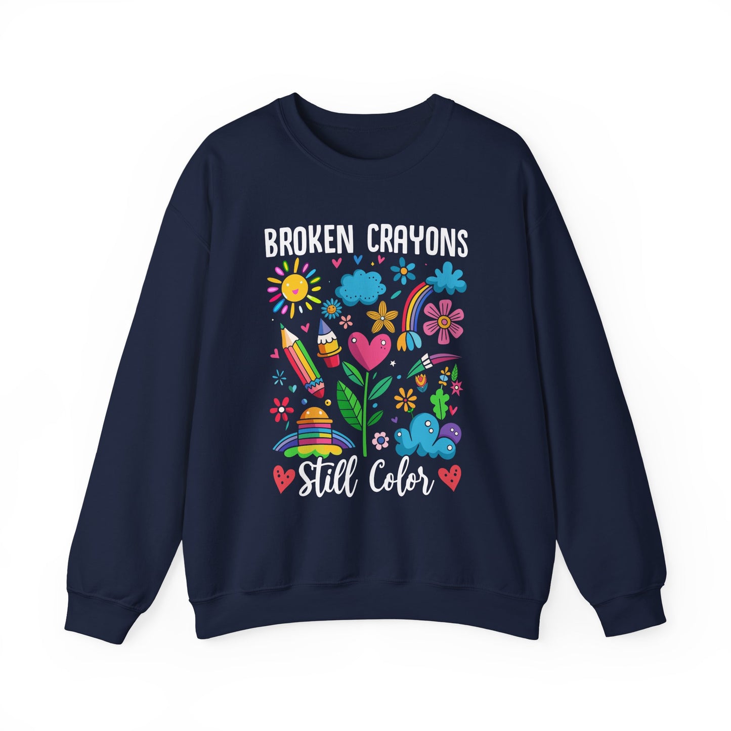 Broken Crayons Still Color Mental Health Crewneck Sweatshirt