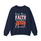 "Keep Your Faith in Jesus Christ' Faith Crewneck Sweatshirt