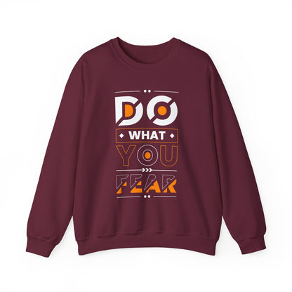 Do What You Fear Motivational Crewneck Sweatshirt