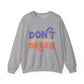 Don't Quit Your Day Dream Motivational Crewneck Sweatshirt