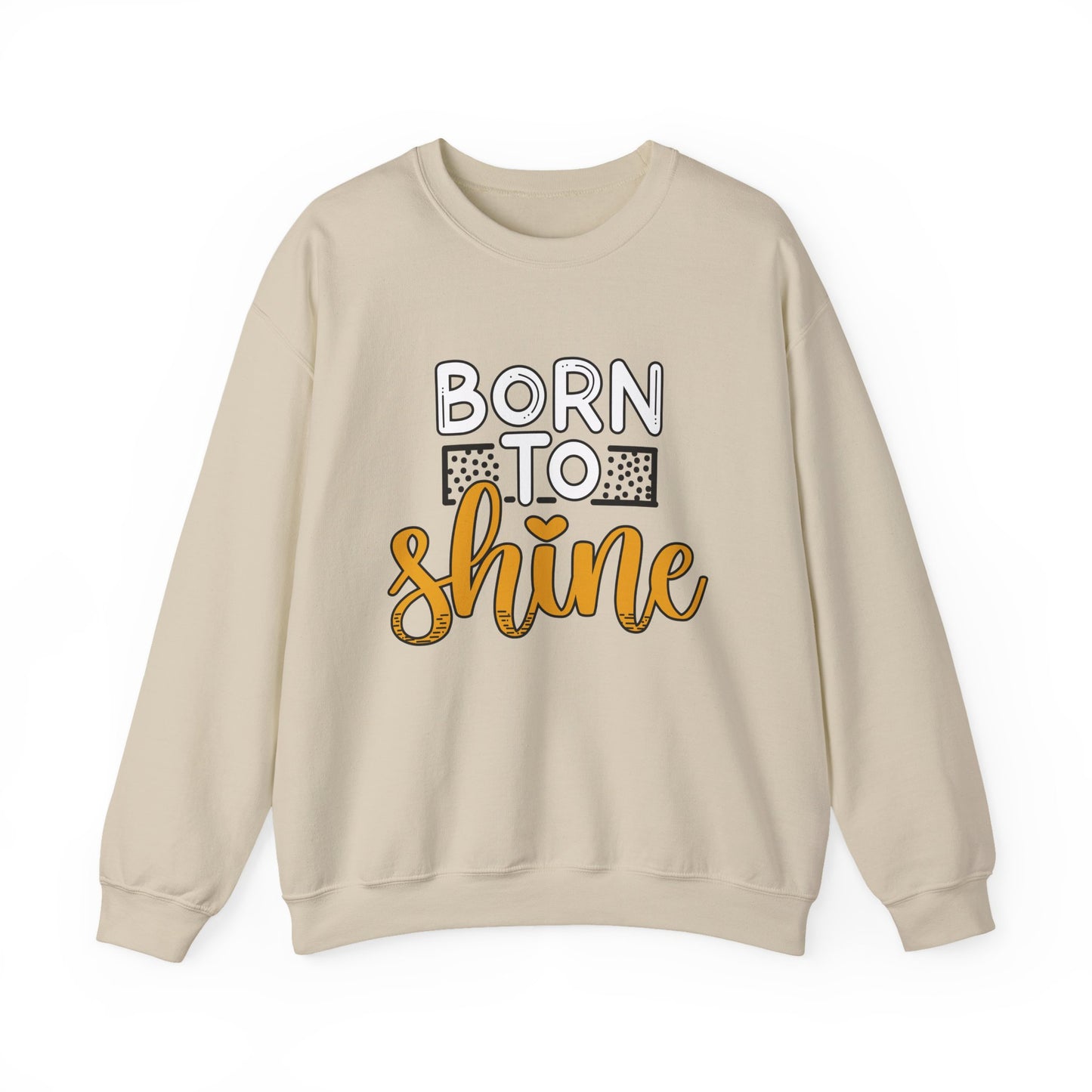 Born to Shine Motivational Crewneck Sweatshirt