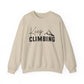 Keep Climbing Motivational Crewneck Sweatshirt