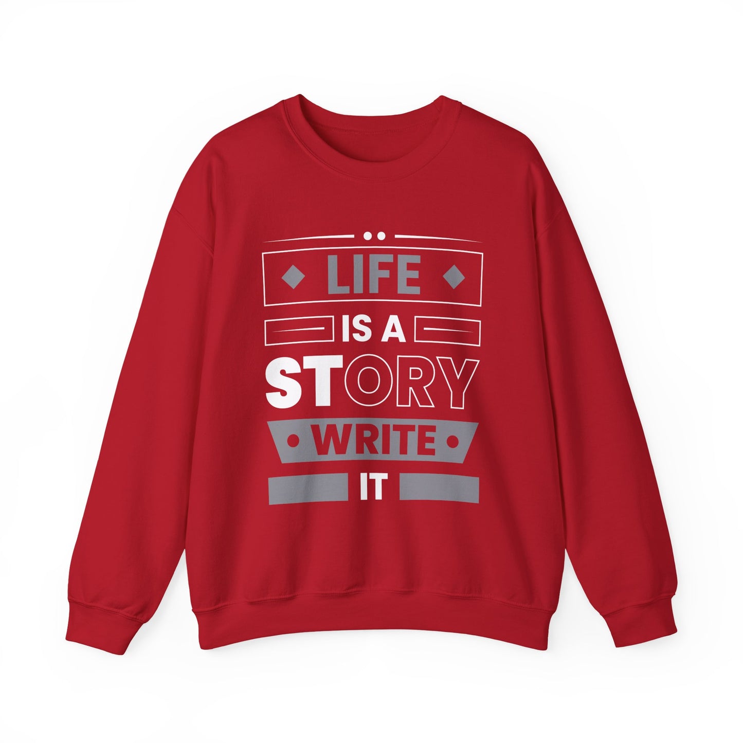 Life Is A Story Write It Motivational Crewneck Sweatshirt