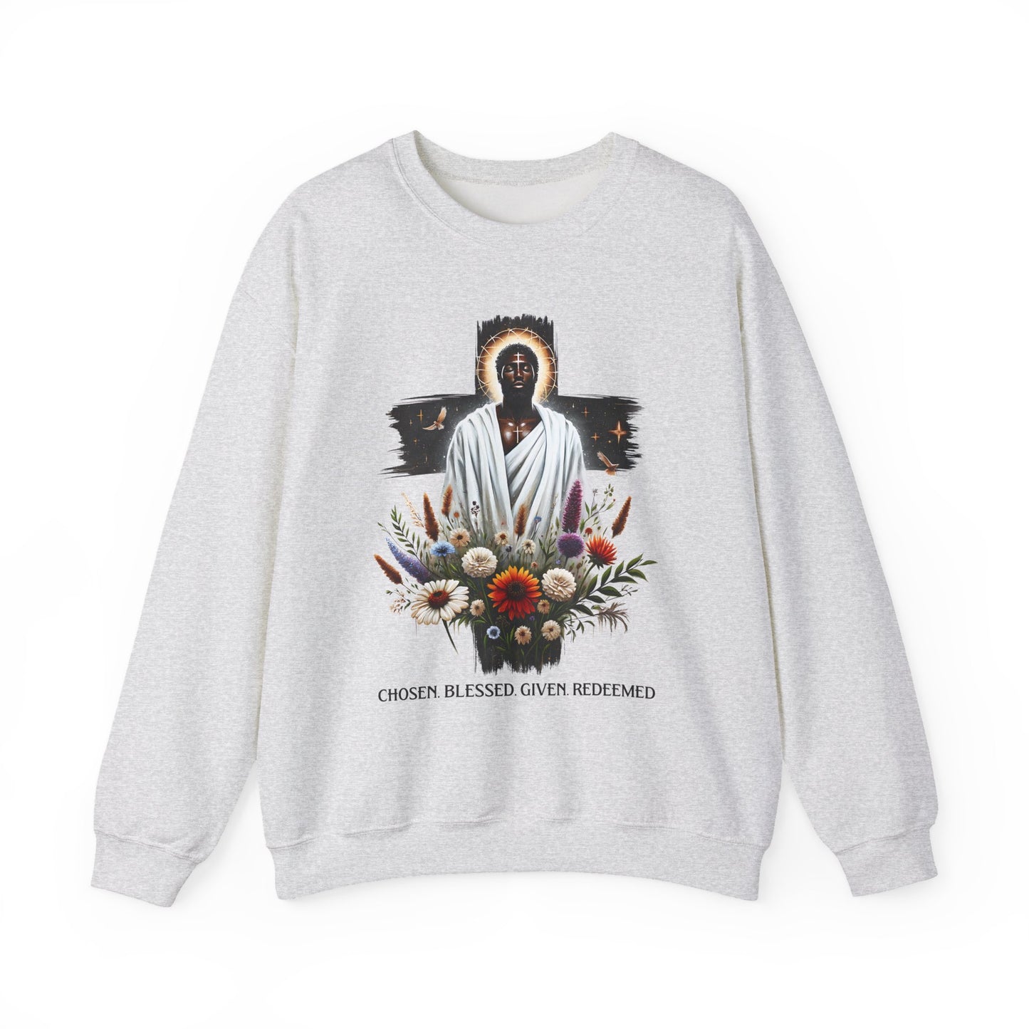 Chosen Blessed Given Redeemed Faith Crewneck Sweatshirt