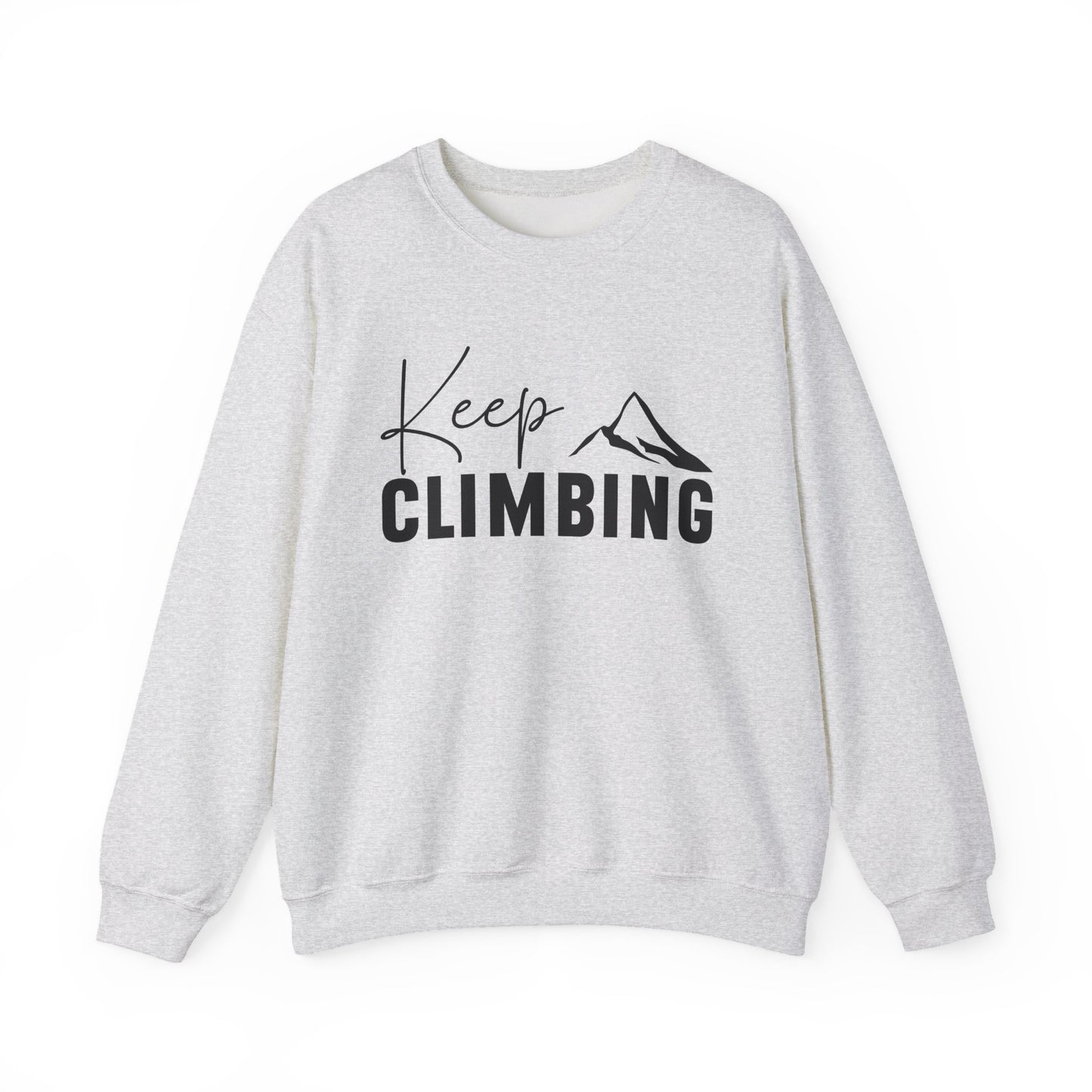 Keep Climbing Motivational Crewneck Sweatshirt