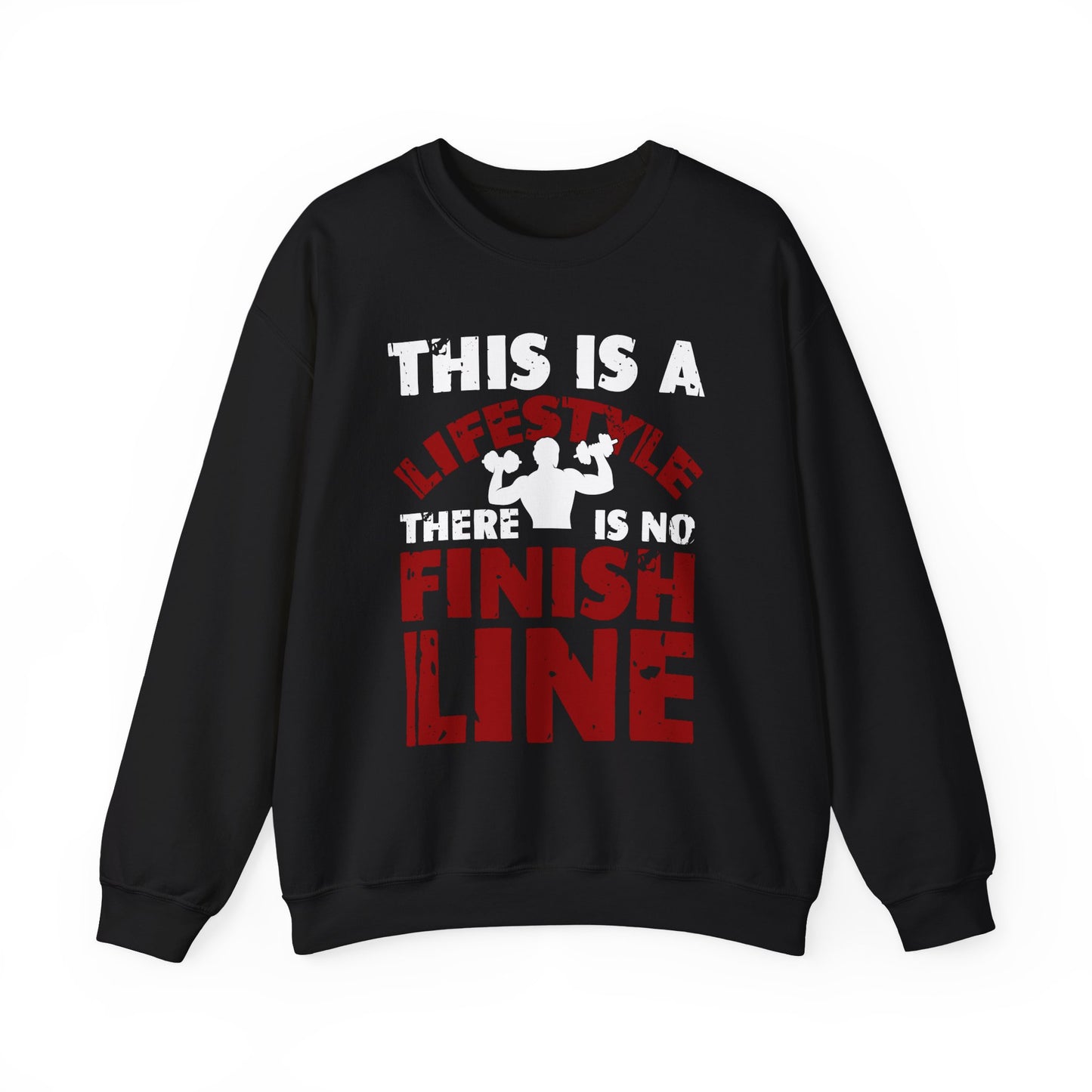 This Is Lifestyle There Is No Finish Line Gym Crewneck Sweatshirt