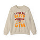 I Like To Sleep But Not Like Gym Crewneck Sweatshirt