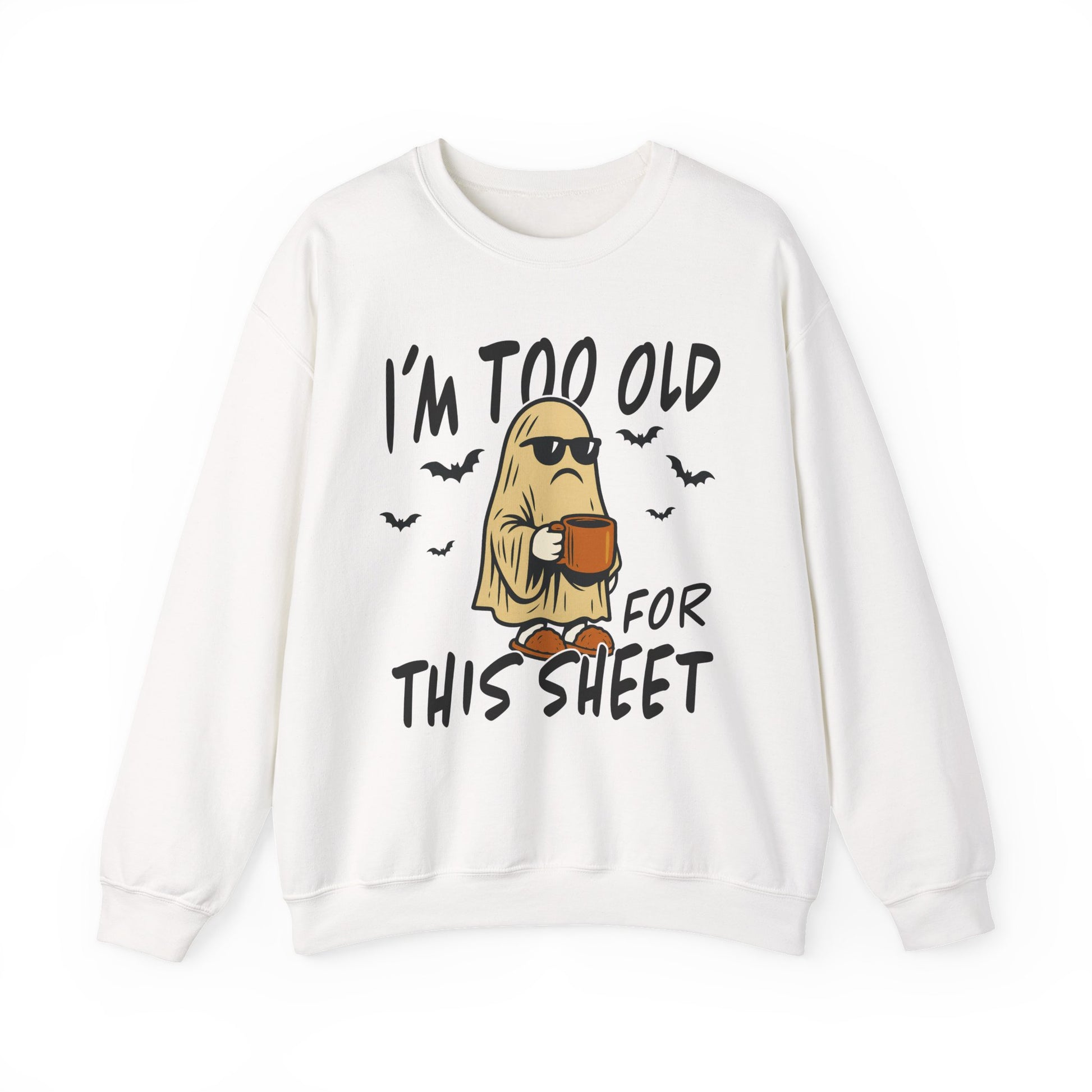 I'm Too Old for This Sheet Halloween Crewneck Sweatshirt - Samberule