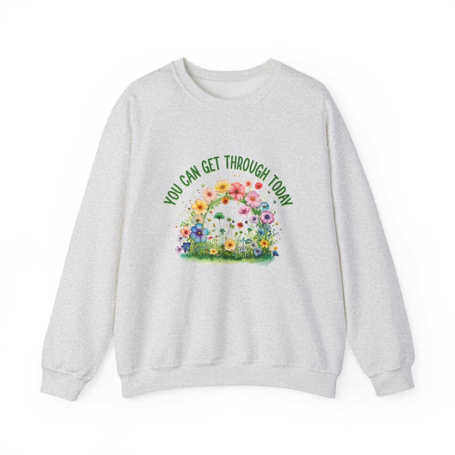 You Can Get Through Today Mental Health Crewneck Sweatshirt