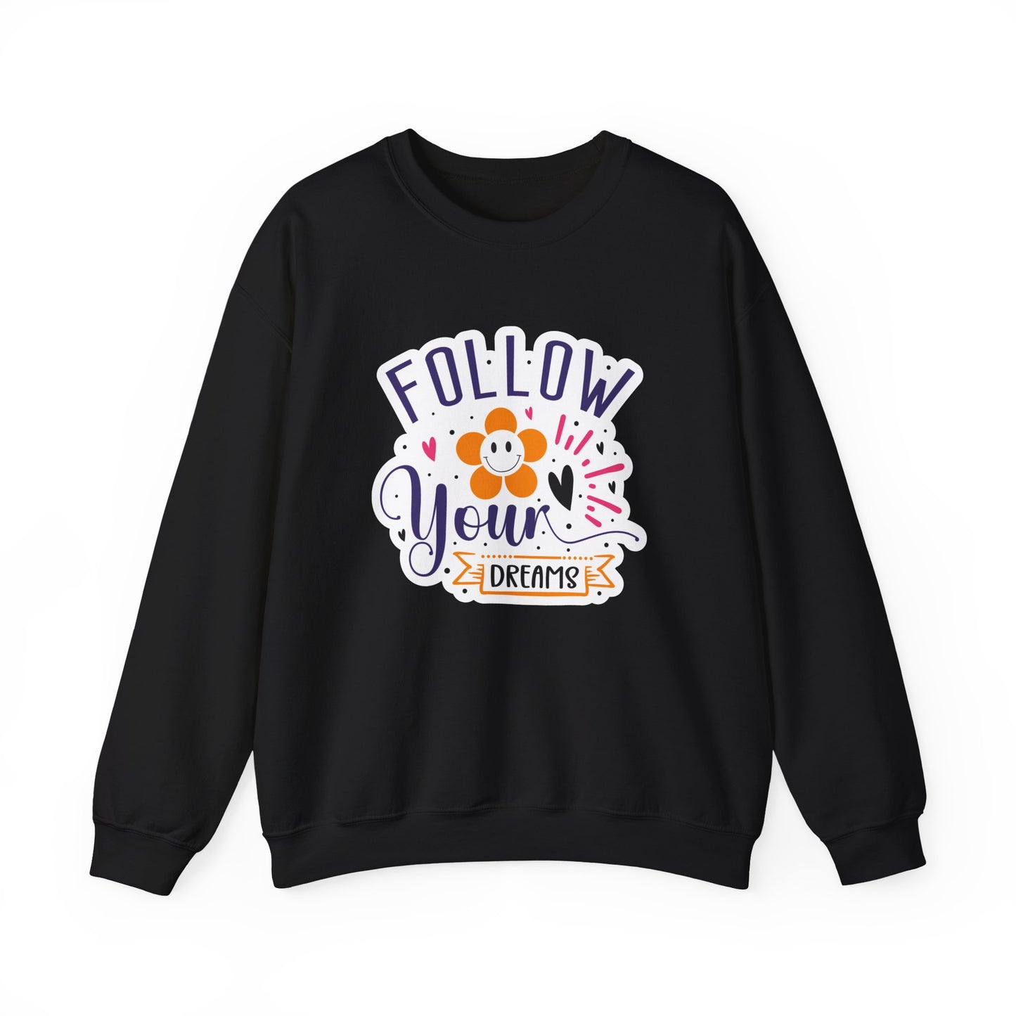 Follow Your Dreams Motivational Crewneck Sweatshirt