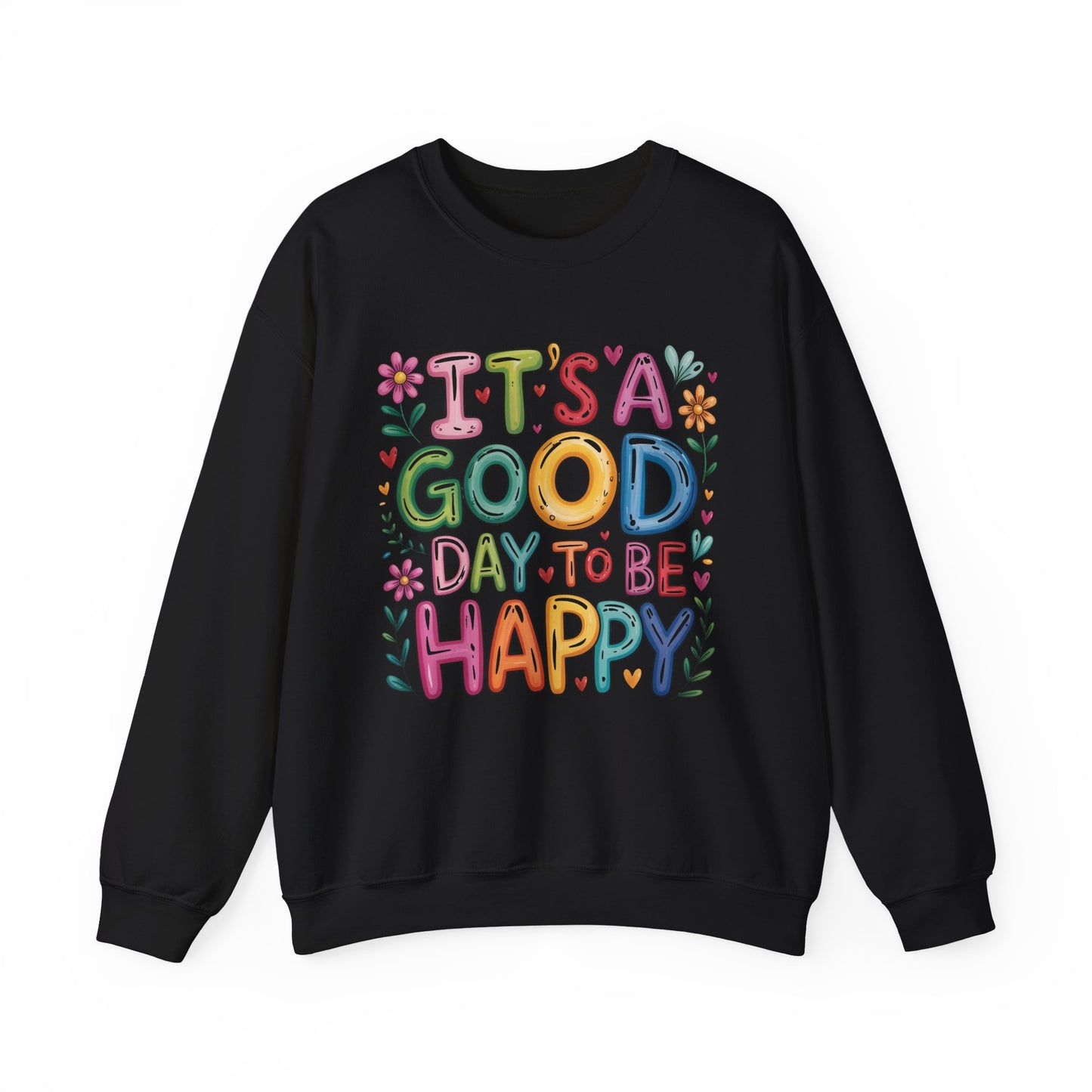 "It's Good Day To Be Happy" Mental Health Crewneck Sweatshirt