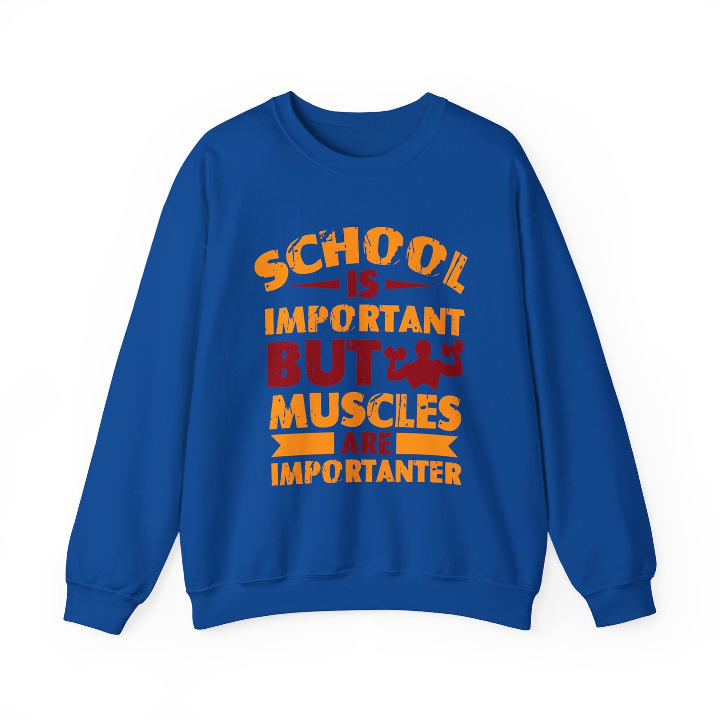 School is Important but Muscles are Importanter Gym Crewneck Sweatshirt
