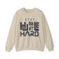 Stay Humble Hard Gym Crewneck Sweatshirt