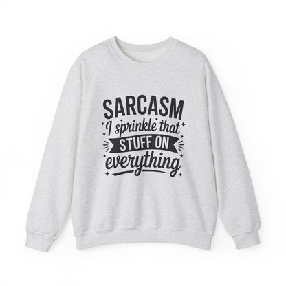 "Sarcasm I Sprinkle That Stuff On Everything" Sarcasm Crewneck Sweatshirt