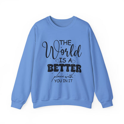 "The World is a Better Place with You in It" Mental Health Crewneck Sweatshirt