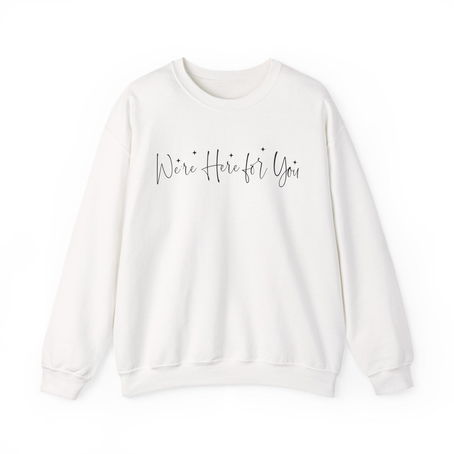 We're Here for You Mental Health Crewneck Sweatshirt