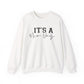 It's a New Day Motivational Crewneck Sweatshirt