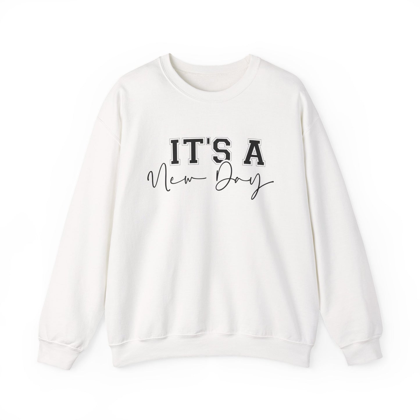 It's a New Day Motivational Crewneck Sweatshirt